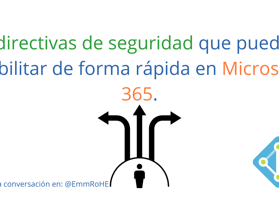 5 directivas de seguridad que puedes habilitar de forma rápida en Microsoft 365