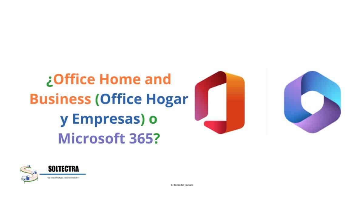 ¿Office Home and Business (Office Hogar y Empresas) o Microsoft 365?