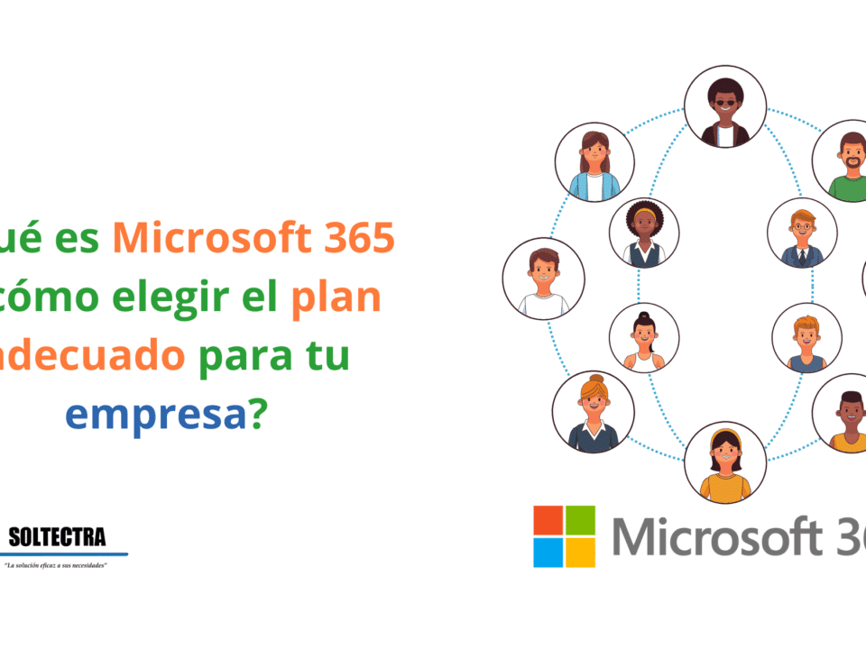 ¿Qué es Microsoft 365 y cómo elegir el plan adecuado para tu empresa?